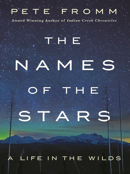 Title details for The Names of the Stars by Pete Fromm - Available